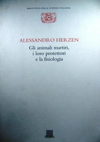 animali martiri, i loro protettori e la fisiologia - Aleksandr Herzen - copertina