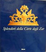 Splendori della Corte degli Zar