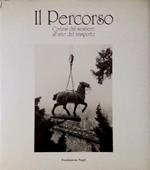 Il Percorso. Cortesi dal mestiere all'arte del trasporto