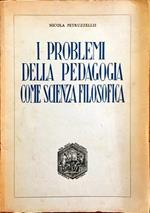 I problemi della pedagogia come scienza filosofica