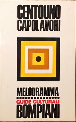 Centouno capolavori melodramma - Riccardo Malipiero - copertina