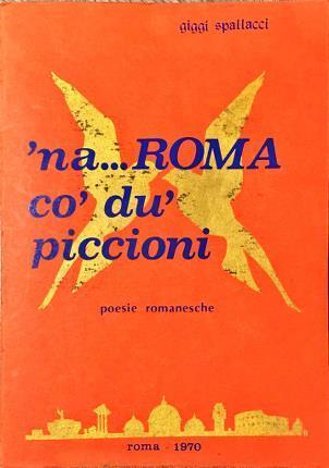 Na… Roma cò dù piccioni - Giggi Spallacci - copertina