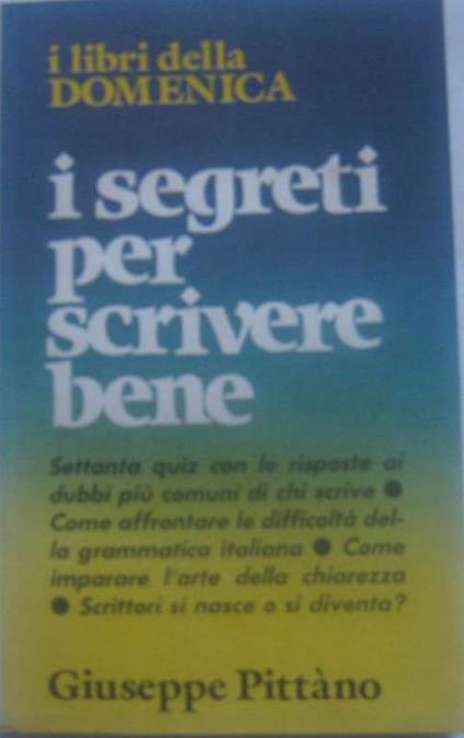 I segreti per scrivere bene - Giuseppe Pittano - copertina