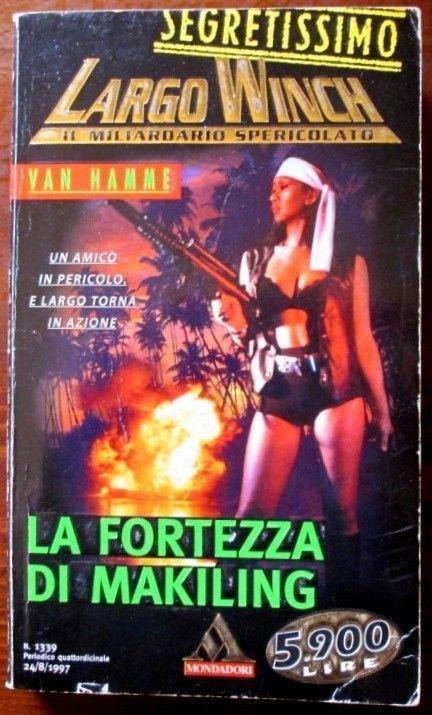 Largo Winch. La fortezza di Makiling - Hamme Van - copertina