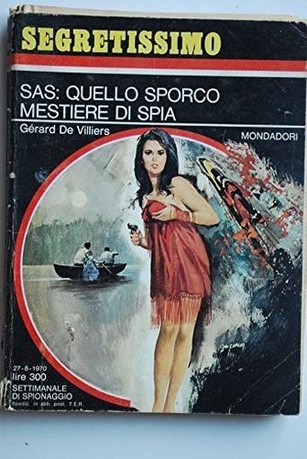 Sas: Quello Sporco Mestiere Di Spia - Gérard de Villiers - copertina