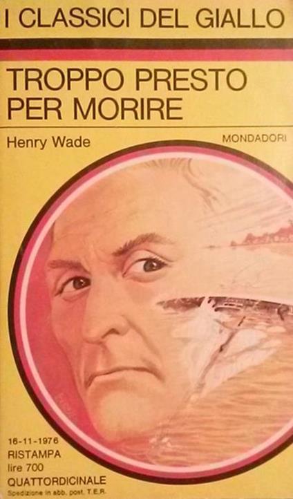 Troppo Presto Per Morire - Henry Wade - copertina