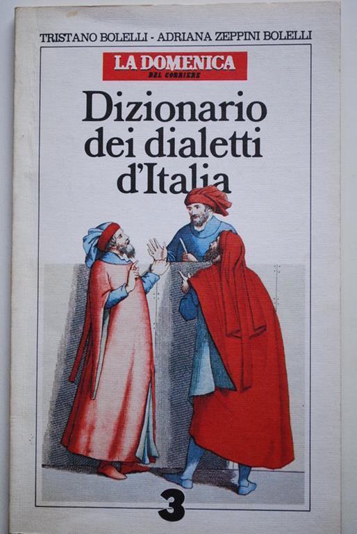 Dizionario dei dialetti d'Italia vol.3 - Libro Usato - Corriere - | IBS