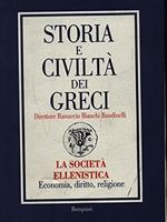 Storia e Civiltà Dei Greci Vol 8: La Società Ellenistica : Economia, Diritto, Religione
