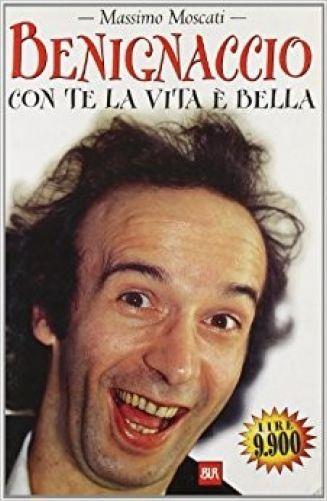 Benignaccio, con te la vita è bella - Massimo Moscati - copertina