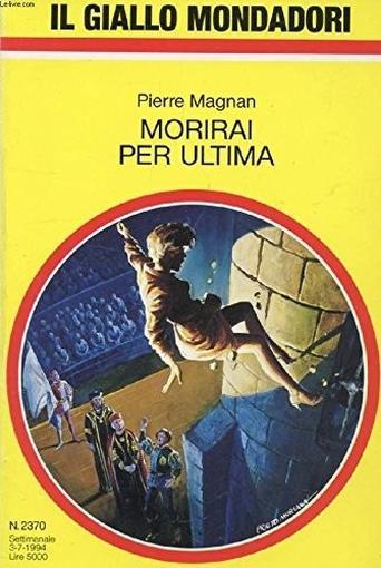 Morirai Per Ultima - Pierre Magnan - copertina