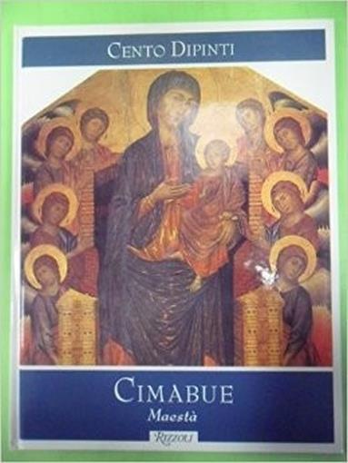 Cento Dipinti. Cimabue. Maesta - Federico Zeri - copertina