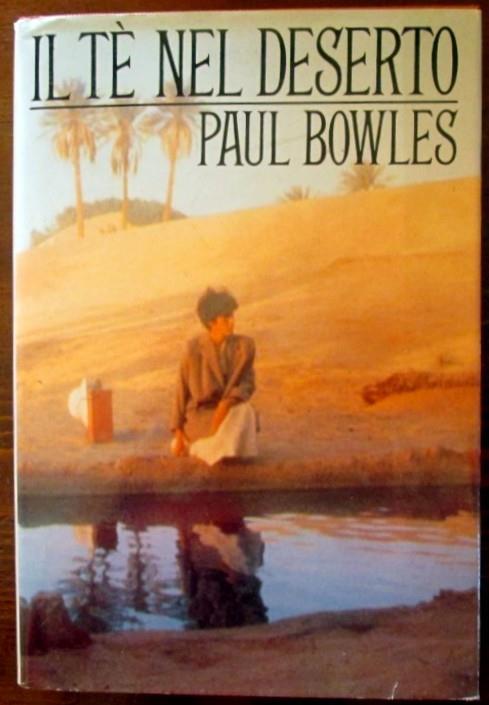 Il tè nel deserto - Paul Bowles - copertina
