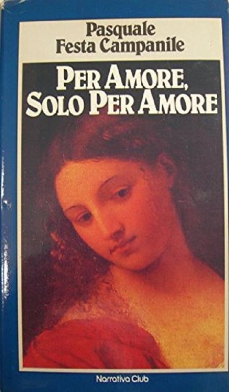 Per Amore, Solo Per Amore - Pasquale Festa Campanile - copertina