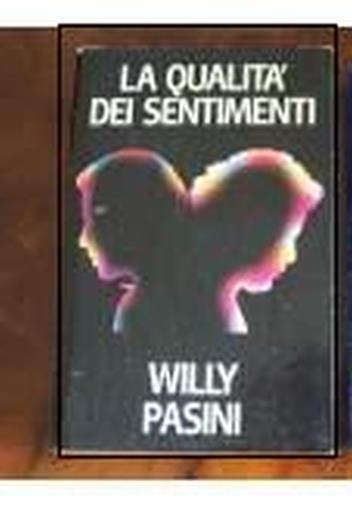 La Qualità Dei Sentimenti - Willy Pasini - copertina