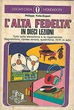 L’Alta Fedelta’ In Dieci Lezioni