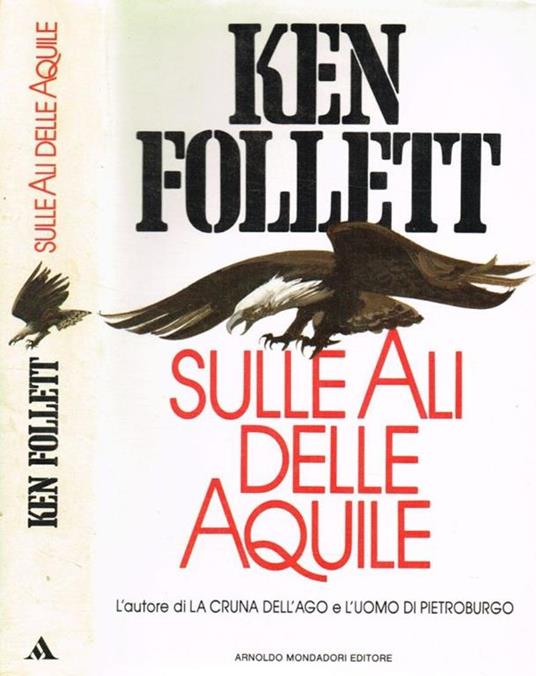 Sulle ali delle aquile - Ken Follett - copertina