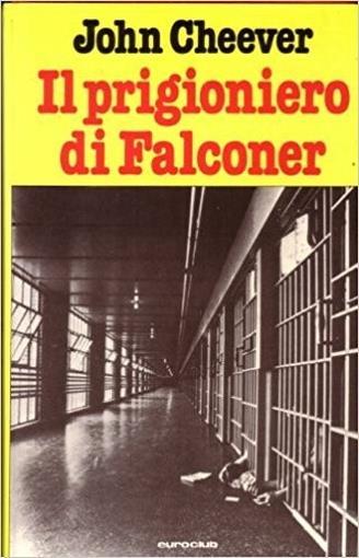 Il Prigioniero Di Falconer - John Cheever - copertina