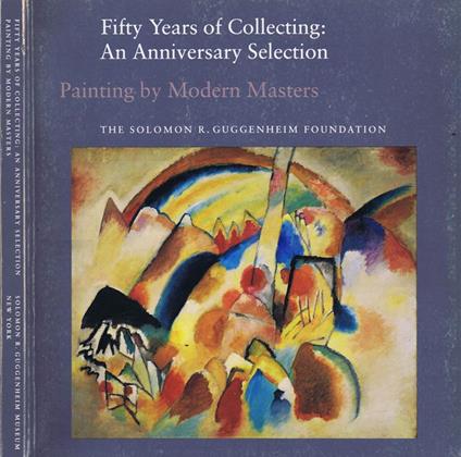 Fifty Years of Collecting: An Anniversary Selection. Painting by Modern Masters - Thomas M. Messer - copertina