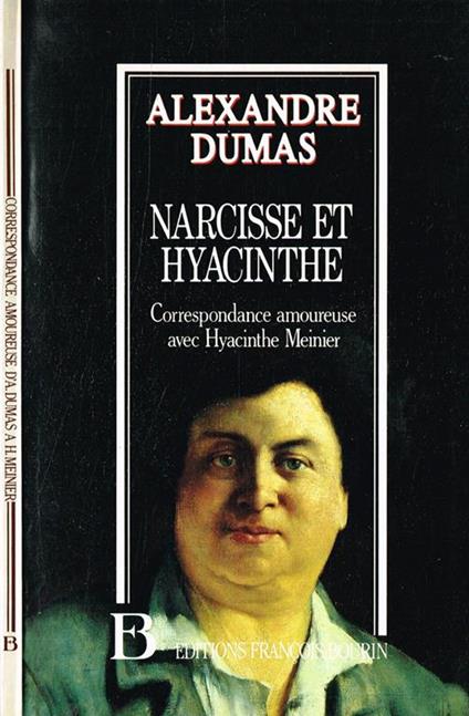 Narcisse Et Hyacinthe. Correspondance Amoureuse Avec Hyacinthe Meinier - Alexandre Dumas - copertina