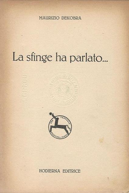 La Sfinge Ha Parlato - Maurice Dekobra - copertina