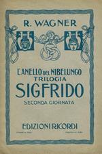 Sigfrido. Seconda Giornata Della Trilogia L'Anello Del Nibelungo. Versione Ritmica Dal Tedesco Di A.Zanardini