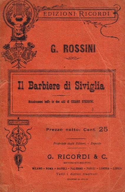 Il Barbiere Di Siviglia. Melodramma Buffo In Due Atti - Giacomo Rossini - copertina