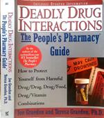 Deadly drug interactions. The people's pharmacy guide