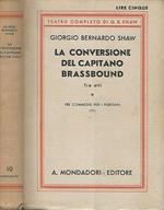 La conversione del capitano Brassbound. Tre commedie per i puritani ( Volume III)