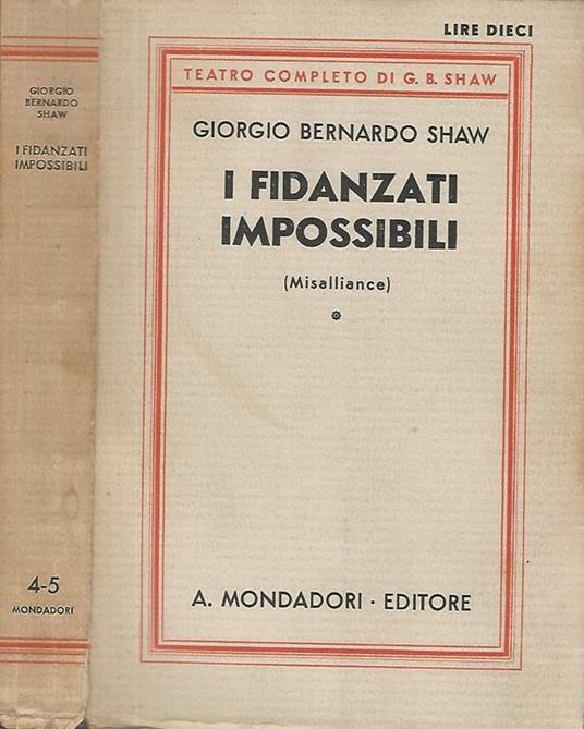 I fidanzati impossibili. (Misalliance) Commedia - George Bernard Shaw - copertina