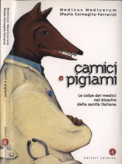 Camici e pigiami. Le colpe dei medici nel disastro della sanità italiana - Paolo Cornaglia Ferraris - copertina