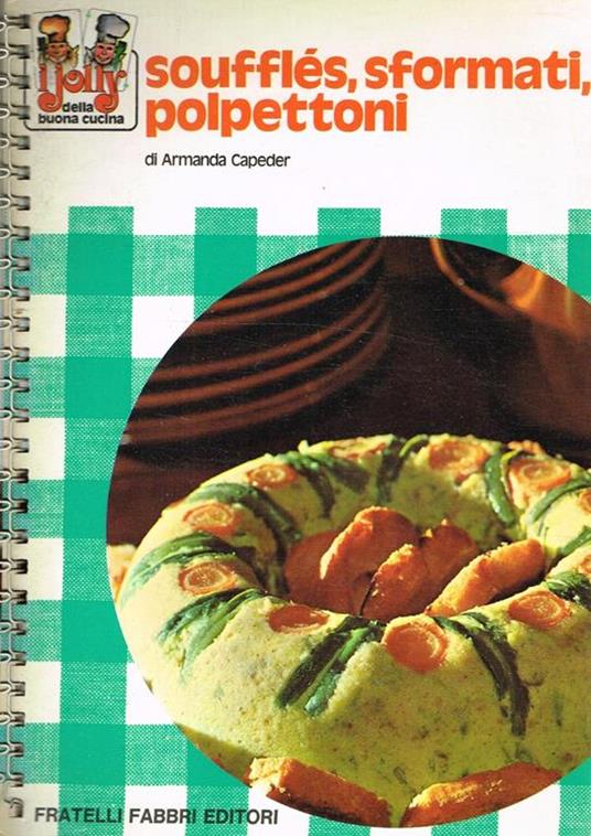 Souffles, Sformati, Polpettoni - Armanda Capeder - copertina