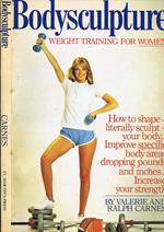 Bodysculpture. Weight Training for Women