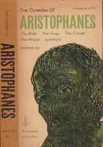 Five comedies of ARISTOPHANES