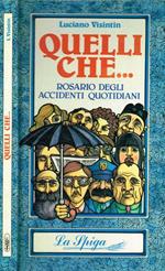 Quelli Che…Rosario Degli Accidenti Quotidiani