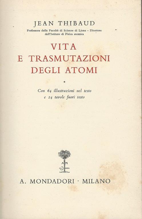 Vita E Trasmutazioni Degli Atomi - Jean Thibaud - copertina