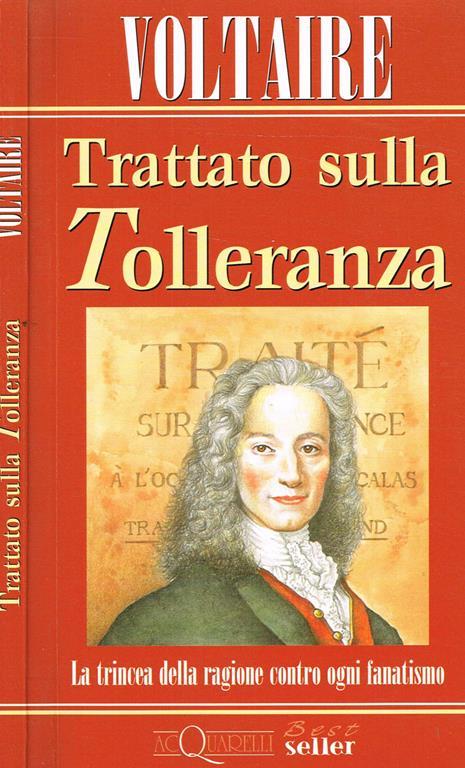 Trattato Sulla Tolleranza. La Trincea Della Ragione Contro Ogni Fanatismo - Voltaire - copertina