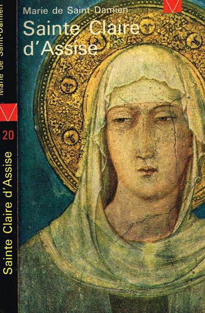 Sainte Claire D'Assise. Lumiere Dans Le Christ - copertina