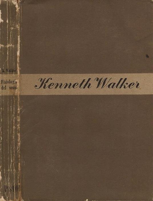 Fisiologia del sesso - Kenneth Walker - copertina