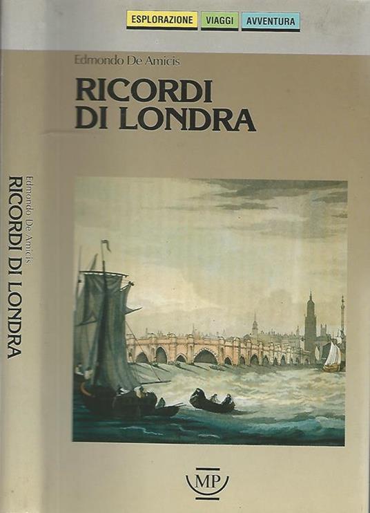 Ricordi di Londra-Una visita ai quartieri poveri di Londra - Edmondo De Amicis - copertina