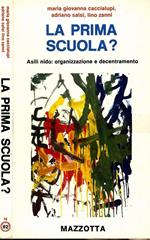 La Prima Scuola?. Asili Nido: Organizzazione E Decentramento