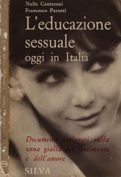 L' educazione sessuale. oggi in Italia - Nullo Cantaroni - copertina