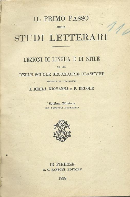 Il Primo Passo Negli Studi Letterari. Lezioni Di Lingua E Di Stile - Ildebrando Della Giovanna - copertina