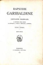 Rapsodie Garibaldine. Il Ritorno Del L'Eroe La Ritirata I Mille Mentana Caprera