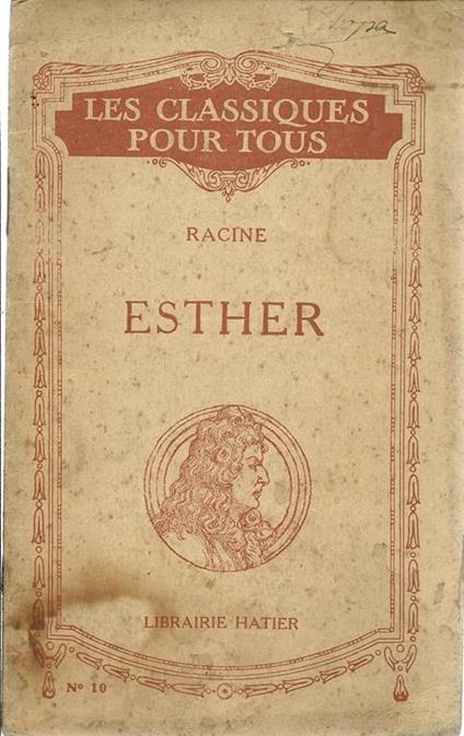 Esther. Tragedie Tiree De L'Ecriture Sainte - Jean Racine - copertina