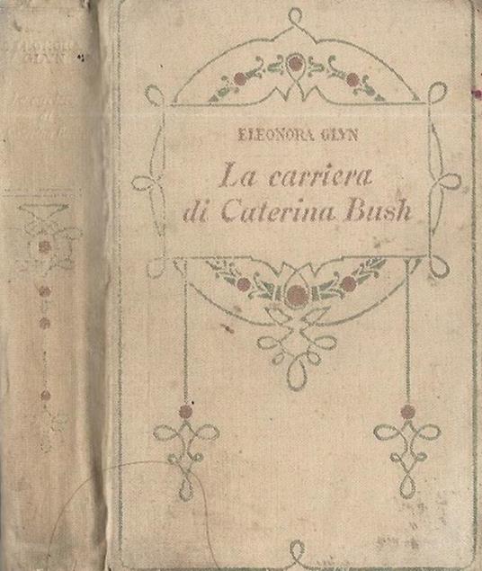 La carriera di Caterina Bush - Eleonora Glyn - copertina