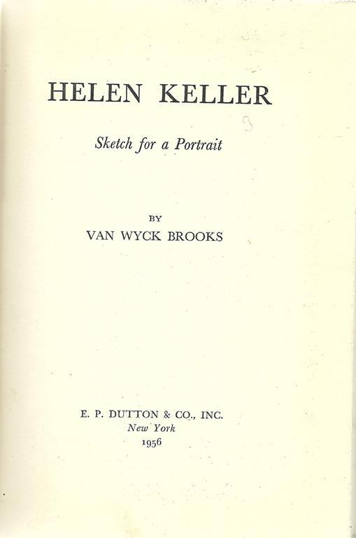 Hellen Keller. Sketch A Portrait - Van Wyck Brooks - copertina