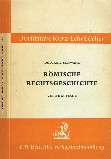 Romische Rechtsgeschicte. Ein Studienbuch - copertina