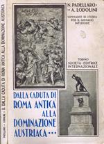 Dalla Caduta di Roma Antica alla Dominazione Austriaca per le Scuole Ginnasiali Inferiori