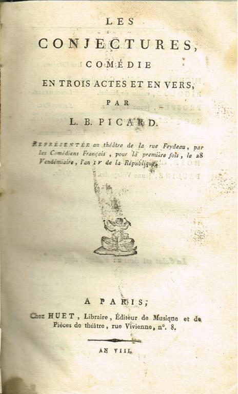 Comèdies. Les conjectures. Le collatéral ou La diligence a Joigny. Les trois maris. Les amis de college ou L'homme oisif et l'artisan. Le voyage interrompu. Le souper imprévu ou Le chanoine de Milan - Louis Benoît Picard - copertina