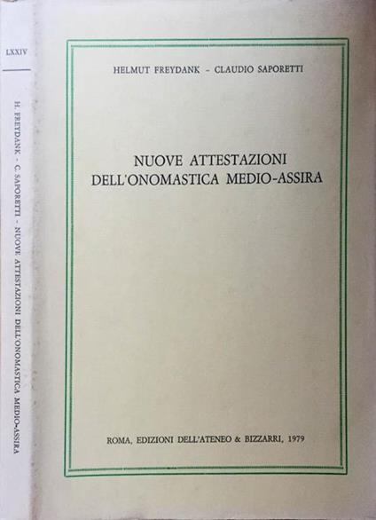 Nuove attestazioni dell'onomastica Medio - Assira VOL. LXXIV - Helmut Freydank - copertina